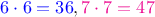 ${\color{blue}6\cdot 6=36}, {\color{magenta}7\cdot 7=47}$