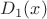 $D_1(x)$