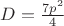 $D=\frac{7p^2}{4}$