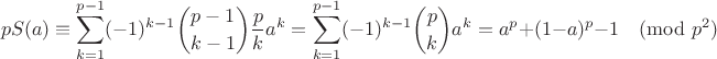 $$pS(a) \equiv \sum_{k=1}^{p-1} (-1)^{k-1}\binom{p-1}{k-1} \frac{p}{k} a^k = \sum_{k=1}^{p-1} (-1)^{k-1} \binom{p}{k}a^k = a^p + (1-a)^p - 1\pmod{p^2}$$