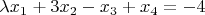 $\lambda x_1+3x_2-x_3+x_4=-4$