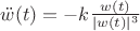 $\ddot{w}(t)=-k\frac{w(t)}{|w(t)|^3}$