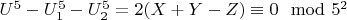 $U^5-U_1^5-U_2^5 = 2(X + Y-Z)\equiv 0\mod 5^2$