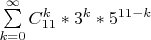 \sum\limits_{k=0}^{\infty} C_{11}^k *3^k*5^{11-k}