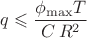 $q\leqslant\dfrac{\phi_{\max}T}{C\,R^2}$