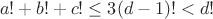 $$a!+b!+c! \le 3(d-1)! < d!$$
