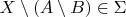 $X \setminus (A \setminus B) \in \Sigma$