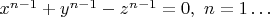 $x^{n-1}+y^{n-1}-z^{n-1}=0, \ n=1 \ldots$