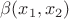$\beta(x_1,x_2)$