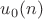 $u_0(n)$