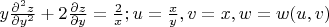 $y\frac{\partial^2z}{\partial y^2}+2\frac{\partial z}{\partial y}=\frac{2}{x};
u=\frac{x}{y}, v=x, w=w(u,v)$