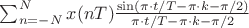 $\sum_{n=-N}^N x(nT)\frac{\sin(\pi\cdot t/T-\pi \cdot k-\pi/2)}{\pi\cdot t/T-\pi \cdot k-\pi/2}$