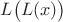 $L\big(L(x)\big)$ $L\big(L(x)\big)$