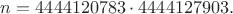 $n = 4444120783\cdot4444127903.$