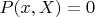 $P(x,X)=0$