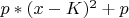 $ p*(x-K)^2+p$