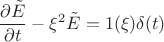 $$\dfrac{\partial \tilde E}{\partial t} - \xi^2 \tilde E = 1(\xi) \delta(t)$$ $$\dfrac{\partial \tilde E}{\partial t} - \xi^2 \tilde E = 1(\xi) \delta(t)$$