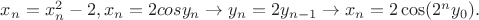 $x_n=x_n^2-2, x_n=2cos y_n\to y_n=2y_{n-1}\to x_n=2\cos (2^ny_0).$