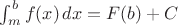 $\int_m^b {f(x)\,dx} = F(b) + C$