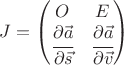 $J = \left(\begin{matrix}O & E \\ \cfrac{\partial \vec{a}}{\partial \vec{s}} & \cfrac{\partial \vec{a}}{\partial \vec{v}}\end{matrix}\right)$