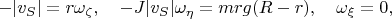 $$-|v_S|=r\omega_\zeta,\quad -J|v_S|\omega_\eta=mrg(R-r),\quad \omega_\xi=0,$$