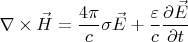 $$\nabla\times\vec{H}=\dfrac{4\pi}{c} \sigma \vec{E} + \dfrac{\varepsilon}{c}\dfrac{\partial \vec{E}}{\partial t}$$