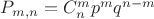 $P_{m,n}=C^m_n p^m q^{n-m}$