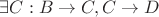 $\exists C: B \to C, C \to D$