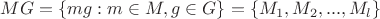 $MG=\lbrace mg : m \in M, g \in G \rbrace=\lbrace M_1, M_2, ..., M_l \rbrace$