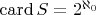 $\operatorname{card}S=2^{\aleph_0}$