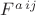$F^{a\, ij}$