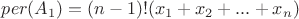$per(A_1)=(n-1)!(x_1+x_2+...+x_n)$