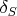 $\delta_S$