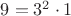 $9=3^2 \cdot 1$