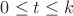 $0\le t\le k$