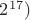 $2^{17})$