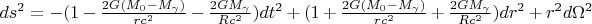 $ds^2=-(1-\frac{2G\left(M_0-M_\gamma\right)}{rc^2}-\frac{2GM_\gamma}{Rc^2})dt^2+(1+\frac{2G\left(M_0-M_\gamma\right)}{rc^2}+\frac{2GM_\gamma}{Rc^2})dr^2+r^2 d\Omega^2$