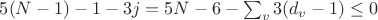 $5(N-1)-1 - 3j = 5N- 6 - \sum_v 3(d_v - 1) \le 0$