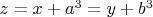 $z=x+a^3=y+b^3$