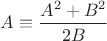 $A \equiv \dfrac{A^2+B^2}{2B}$ $A \equiv \dfrac{A^2+B^2}{2B}$