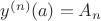 $y^{(n)}(a)=A_n$