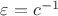 $\varepsilon=c^{-1}$