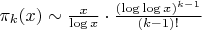 $\pi_k(x) \sim \frac{x}{\log x} \cdot \frac{(\log \log x)^{k-1}}{(k-1)!}$