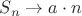 $S_n \to a\cdot n$ $S_n \to a\cdot n$