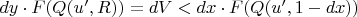 $dy \cdot F(Q(u', R)) = dV < dx \cdot F(Q(u', 1 - dx))$