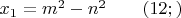 $x_1=m^2-n^2 \qquad (12;)$