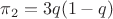 $\pi_{2}=3q(1-q)$