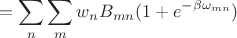 $$=\sum_n \sum_m w_n B_{mn} (1+e^{-\beta \omega_{mn}})$$