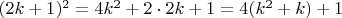$(2k+1)^2=4k^2+2\cdot 2k+1=4(k^2+k)+1$