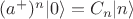 $(a^+)^n|0\rangle=C_n|n\rangle$